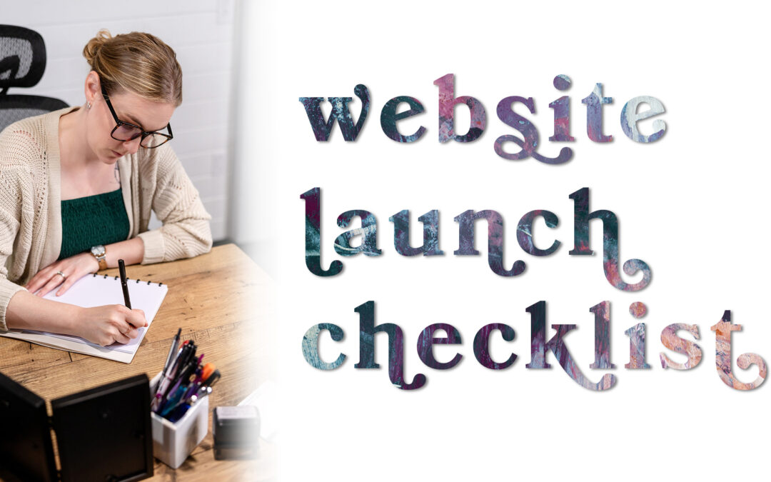 Your Website Launch Checklist: Before, During, and After